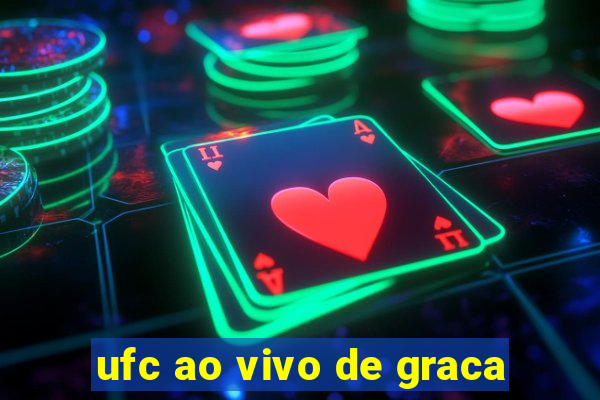ufc ao vivo de graca